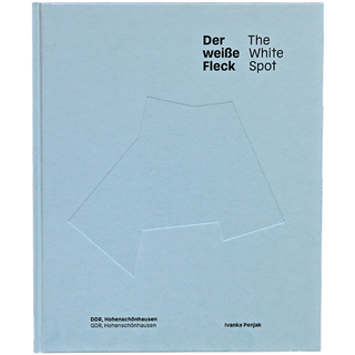 Ivanka Penjak - Der Weie Fleck/The White Spot. DDR Hohenschnhausen