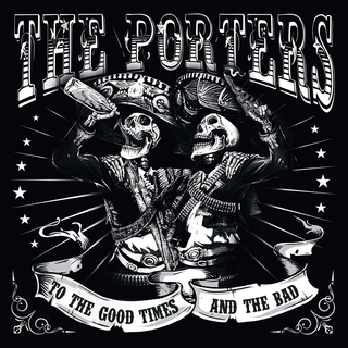 Porters, The - To The Good Times And The Bad ltd white LP