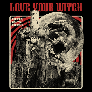 Love Your Witch - A Journey into the Unknown LP