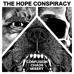 Hope Conspiracy, The - Confusion/Chaos/Misery