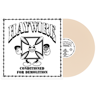 Haywire - Conditioned For Demolition ltd cream LP