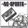 No Sports - Early Sessions