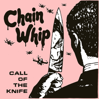 Chain Whip - Call Of The Knife red LP