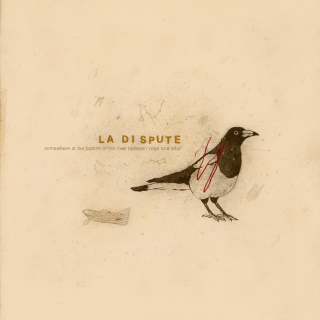 La Dispute - Somewhere At The Bottom Of The River Between Vega And Altair PRE-ORDER