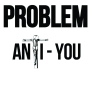 Problem - Anti-You