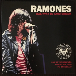 Ramones - Halfway To Amsterdam: Live At The Melkweg...