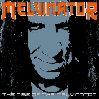 Melvinator - The Rise Of The Melvinator orange LP
