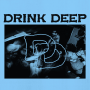 Drink Deep - DD