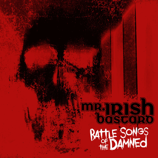 Mr. Irish Bastard - Battle Songs Of The Damned ltd Fan Box Set