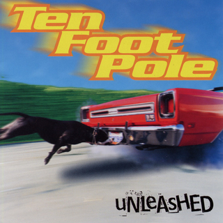 Ten Foot Pole - Unleashed PRE-ORDER