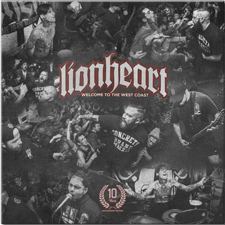 Lionheart - Welcome To The West Coast (10th Anniversary) 