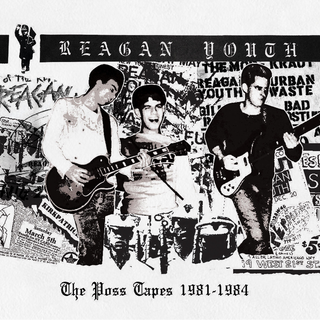 Reagan Youth - The Poss Tapes 1981-1984 