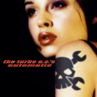 Turbo A.C. S, The - Automatic (20th Anniversary Edition) 