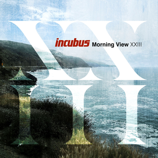 Incubus - Morning View XXIII PRE-ORDER