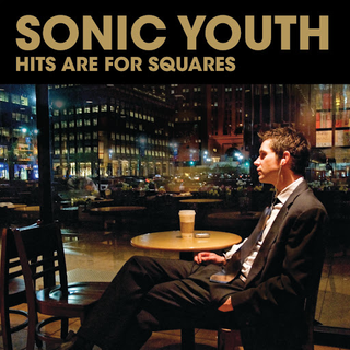 Sonic Youth - Hits Are For Squares RSD SPECIAL
