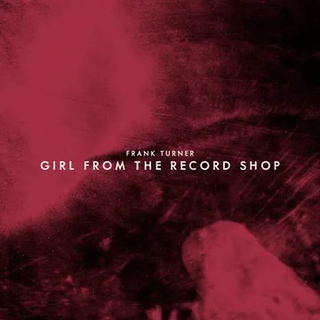 Frank Turner - Girl From The Record Shop RSD SPECIAL