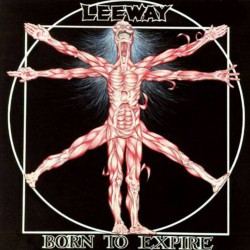 Leeway - Born To Expire 35th Anniversary Reissue