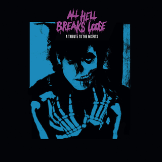 V/A - All Hell Breaks Loose - A Tribute To The Misfits PRE-ORDER