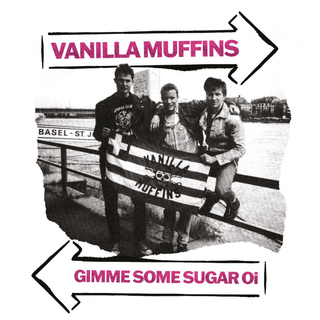 Vanilla Muffins - Gimme Some Sugar Oi! LP