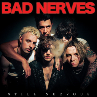 Bad Nerves - Still Nervous PRE-ORDER