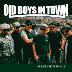 Old Boys In Town - Our Present World