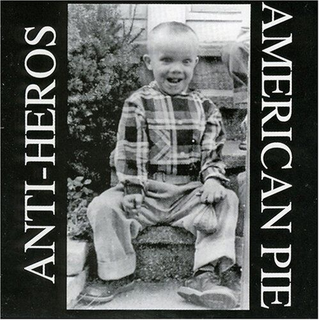 Anti-Heroes - American Pie white LP