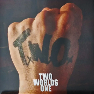 Two Worlds One - TxWxOx