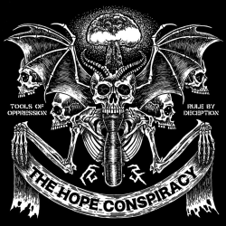 Hope Conspiracy, The - Tools Of Oppression / Rule By...