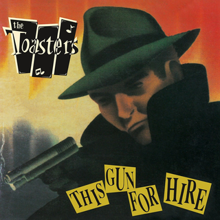 Toasters, The - This Gun For Hire LP