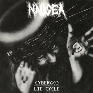 Nausea - Cybergod / Lie Cycle PRE-ORDER
