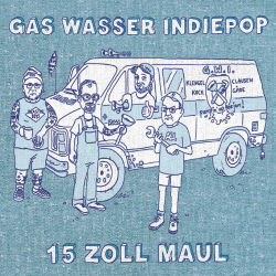 Gas Wasser Indiepop - 15 Zoll Maul