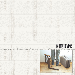 On Broken Wings - Some Of Us May Never See The World PRE-ORDER