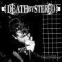 Death By Stereo - If Looks Could Kill, Id Watch You Die