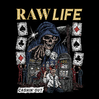 Raw Life - Cashin Out 