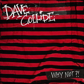 Dave Collide - Why Not?! black LP
