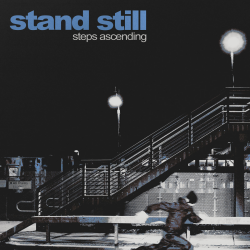 Stand Still - Steps Ascending