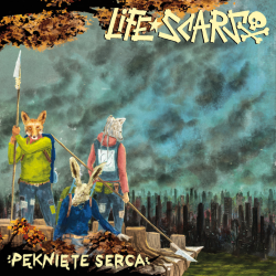 Life Scars - Pekniete Serca