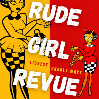 Rude Girl Revue - Lioness / Unruly Ways orange 7