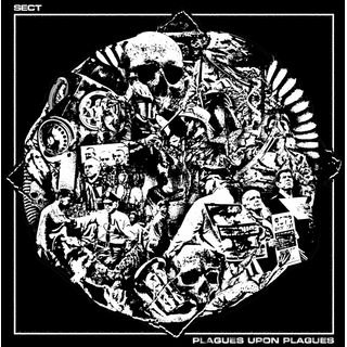 Sect - Plagues Upon Plagues PRE-ORDER