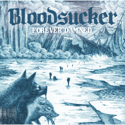 Bloodsucker - Forever Damned