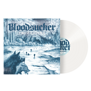 Bloodsucker - Forever Damned PRE-ORDER ltd clear LP