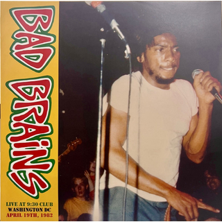 Bad Brains - Live At 9:30 Club Washington DC 1982
