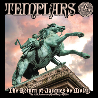 Templars, The - The Return Of Jacques De Molay: 30th Anniversary Edition PRE-ORDER