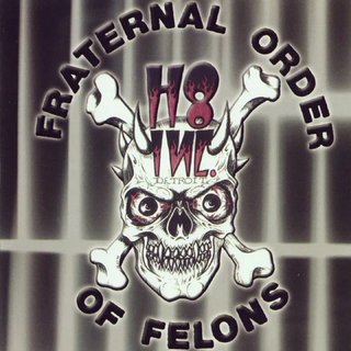 H8 Inc. - Fraternal Order Of Felons