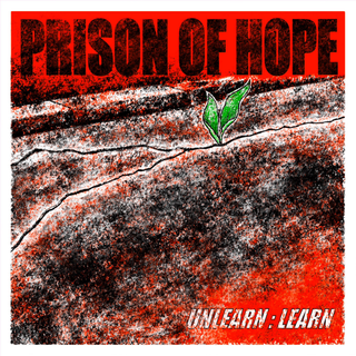 Prison Of Hope - Unlearn:Learn PRE-ORDER ltd. red 7