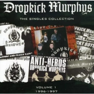 Dropkick Murphys - The Singles Collection Volume 1 (1996-1997)