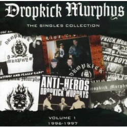 Dropkick Murphys - The Singles Collection Volume 1...