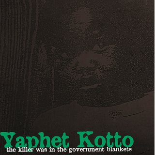 Yaphet Kotto - The Killer Was In The Government Blankets (Reissue)