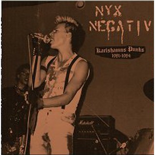 NYX Negativ - Kalrshamns Punks 1981-1984 PRE-ORDER