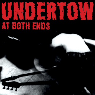 Undertow - At Both Ends